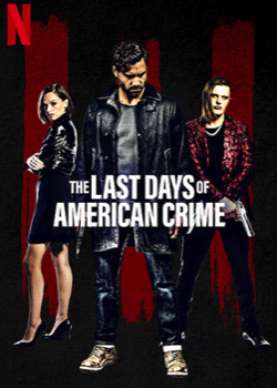 The Last Days of American Crime   height=