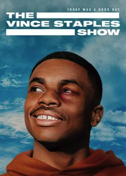 The Vince Staples Show   height=