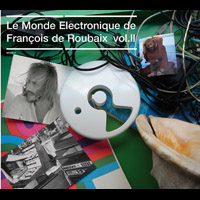 Le Monde Electronique de François De Roubaix (volume 2)