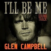 Glen Campbell: I’ll Be Me