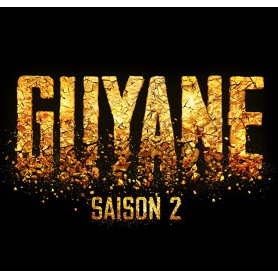 Guyane (Saison 2 de la série)