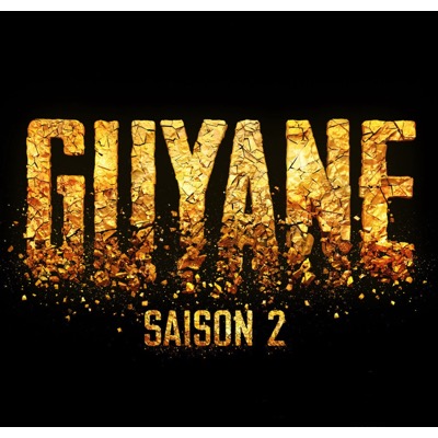 Guyane (Saison 2 de la série)