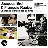 Jacques Brel & François Rauber - Chansons et Musiques de films