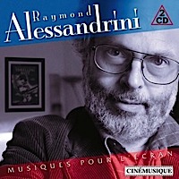 Raymond Alessandrini - Musiques pour l’écran