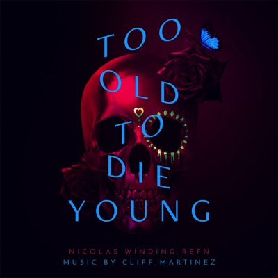 Too Old to Die Young (Série)
