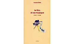 LE FILM ET SA MUSIQUE - CRÉATION/MONTAGE