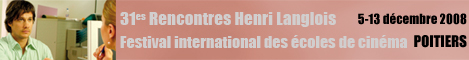  - 31es Rencontres Henri Langlois, Festival International des Ecoles de Cinéma
