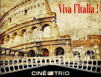  - Ciné-Trio #13 : Viva l’Italia ! (@Cinetrio3 #Cinetrio)