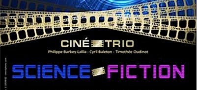  - Ciné-Trio #15 : la Science-Fiction au cinéma (@Cinetrio3 #Cinetrio)