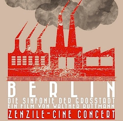  - Ciné-Concert Zenzile : 'Berlin : la symphonie d’une grande ville'