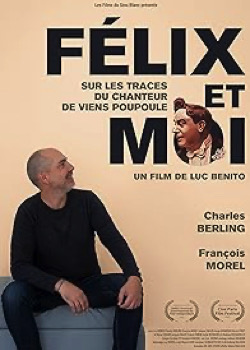 Félix et moi, sur les traces du chanteur de Viens Poupoule !   height=