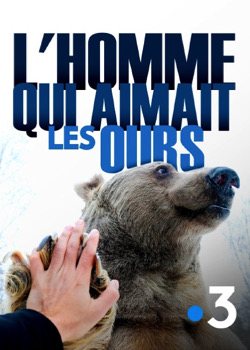 L'homme qui aimait les ours   height=