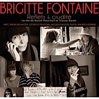 Brigitte Fontaine, reflets et crudité