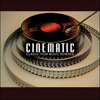 Cinematic (Classic film music remixed)