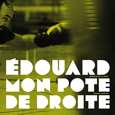 Edouard, mon pote de droite