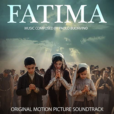 Fatima 2021 la BO Musique de Paolo Buonvino Soundtrack