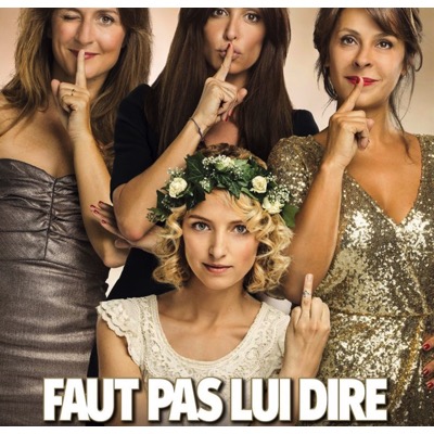 Faut pas lui dire
