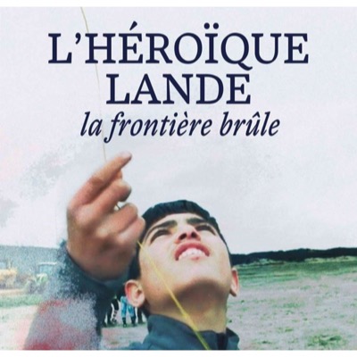 L'Héroïque Lande, la frontière brûle