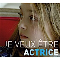 Je veux être actrice