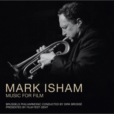 Mark Isham: Music for Film