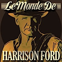 Le monde de Harrison Ford