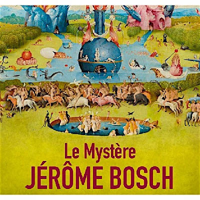 Le Mystère Jérôme Bosch