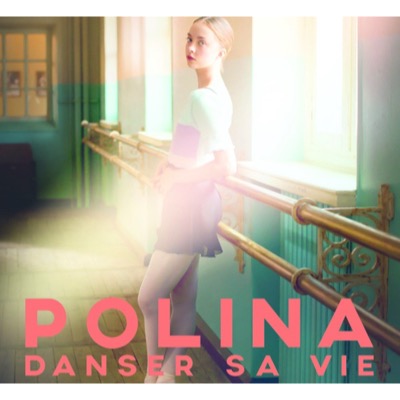 Polina, danser sa vie