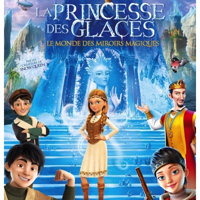 La Princesse des glaces, le monde des miroirs magiques