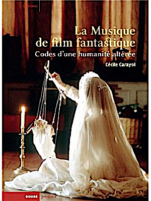 La Musique de film fantastique - Codes d'une humanité altérée