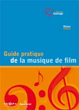 GUIDE PRATIQUE DE LA MUSIQUE DE FILM