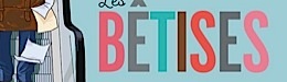 betises