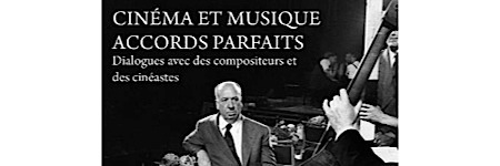 cosma,cinema-et-musique-accords-parfaits,@, - ‘Cinéma et musique: accords parfaits’ : présentation de l’ouvrage avec Vladimir Cosma et deux des directeurs d’ouvrage