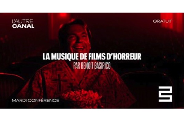 ,@,benoit_basirico,horreur, - Nancy : Conférence sur la Musique des Films d’horreur