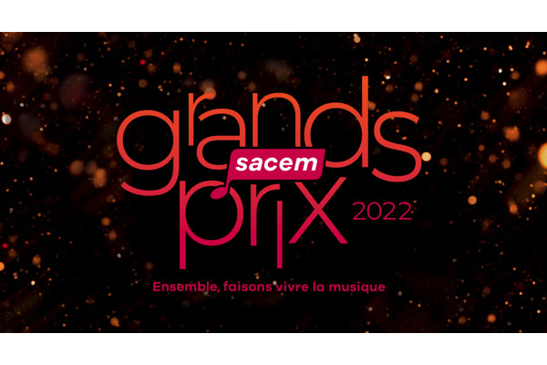 Grands Prix Sacem 2022 : les lauréats sont CHLOÉ, Sacha et Evgueni GALPERINE, Patrick SIGWALT, Alex JAFFRAY... 