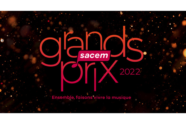 Grands Prix Sacem 2022 : les lauréats sont CHLOÉ, Sacha et Evgueni GALPERINE, Patrick SIGWALT, Alex JAFFRAY...