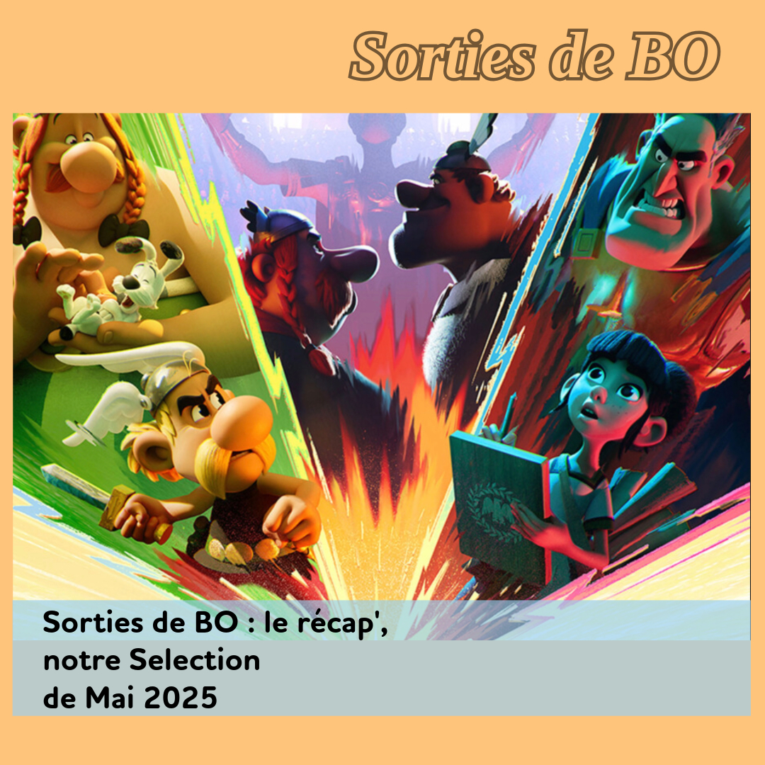 ,@, - Sorties de BO : le récap', notre Selection de Mai 2025