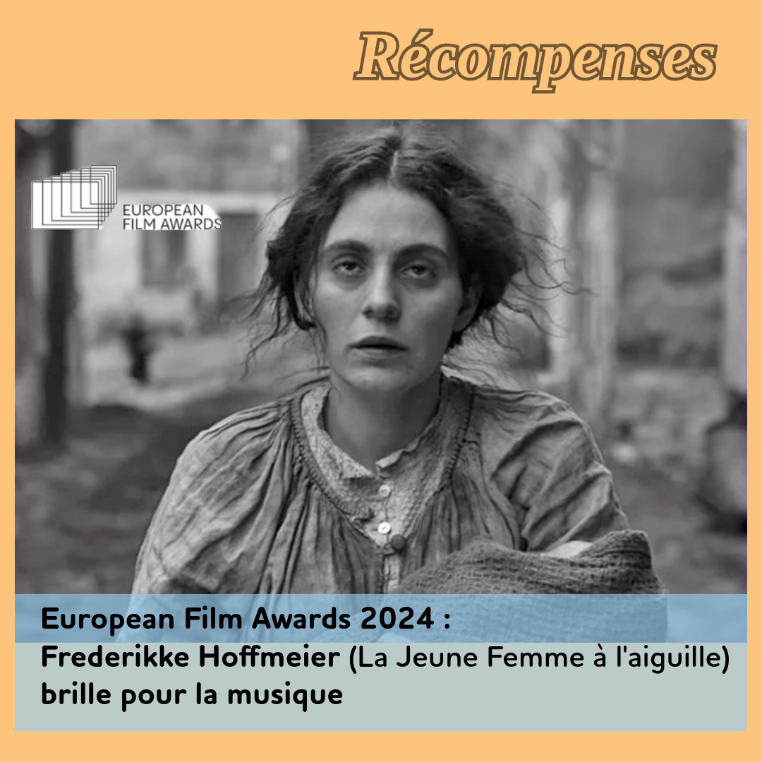 ,@,girl-with-the-needle2024041502,european-film-awards,hoffmeier2024120811, - European Film Awards 2024 : Frederikke Hoffmeier (La Jeune Femme à l'aiguille) brille pour la musique