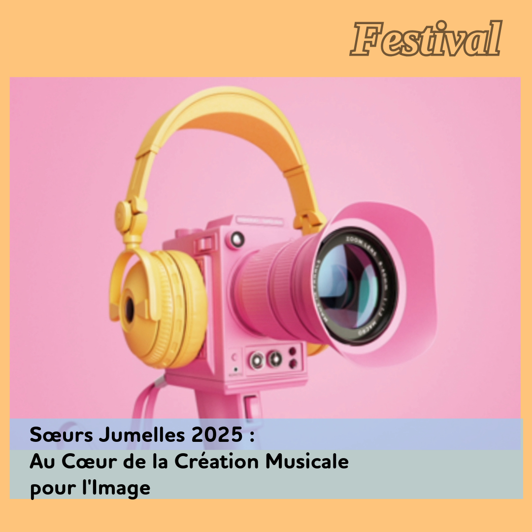 ,@,perez-laurent,rob-coudert,herbert,de-veer,ismael,blanchard,couson, - Soeurs Jumelles 2025 : Au Cœur de la Création Musicale pour l'Image
