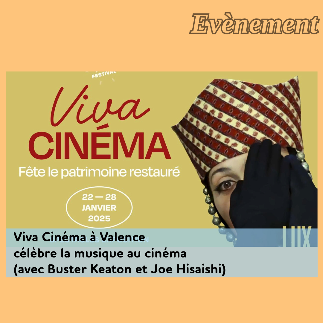 ,@,hisaishi,keaton, - Viva Cinéma à Valence célèbre la musique au cinéma (avec Buster Keaton et Joe Hisaishi)