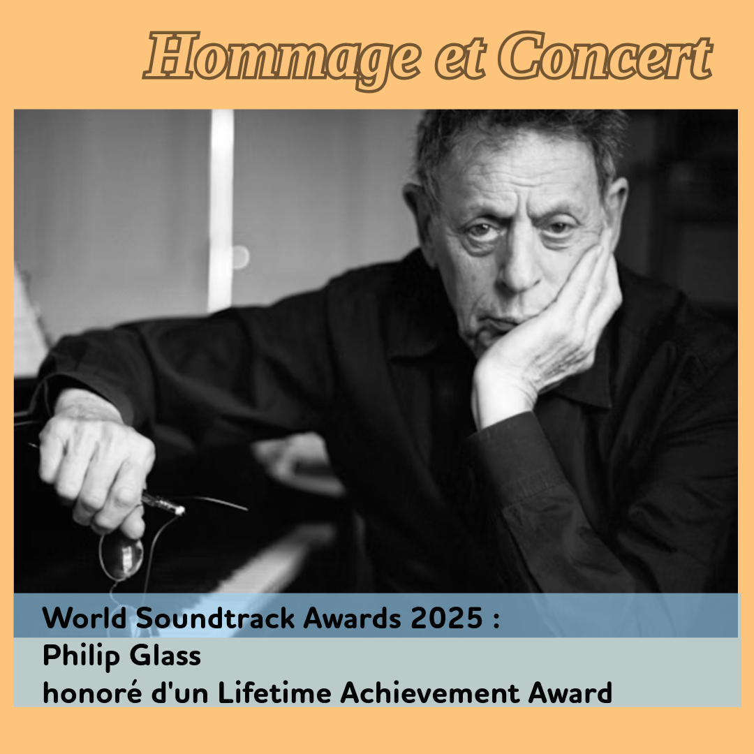 ,@,glass,world-soundtrack-awards, - World Soundtrack Awards 2025 : Philip Glass honoré d'un Lifetime Achievement Award