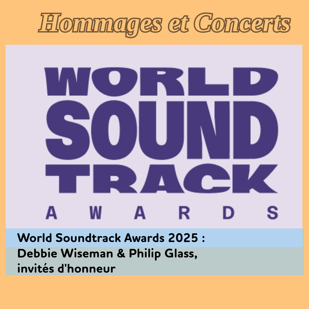 ,@,glass,wiseman,world-soundtrack-awards, - World Soundtrack Awards 2025 : Debbie Wiseman & Philip Glass, invités d'honneur