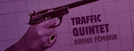 nouvelles_vagues052007,traffic_quintet_divine_feminin,desplat,traffic_quintet, - Le Traffic Quintet : un nouveau disque et des concerts