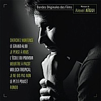 Compilation Alexeï Aïgui : Cherchez Hortense / Le Grand Alibi / Je Pense À Vous...