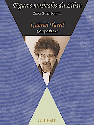Figures musicales du Liban - Gabriel  Yared